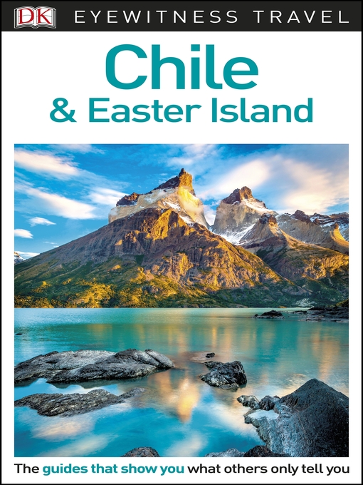 Title details for DK Eyewitness Chile and Easter Island by DK Eyewitness - Wait list